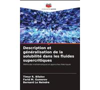 Description et généralisation de la solubilité dans les fluides supercritiques: Méthodes mathématiques et approches théoriques