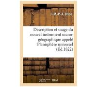 Description Et Usage Du Nouvel Instrument Urano-Géographique Appelé Planisphère Universel