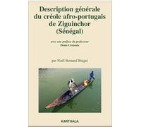 Description Générale Du Créole Afro-Portugais De Ziguinchor (Sénégal)