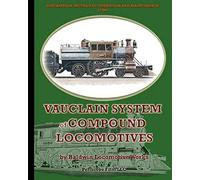 Description, Method Of Operation And Maintenance Of The Vauclain System Of Compound Locomotives