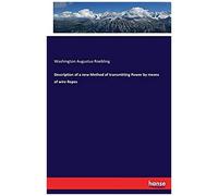 Description Of A New Method Of Transmitting Power By Means Of Wire Ropes