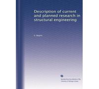 Description of current and planned research in structural engineering