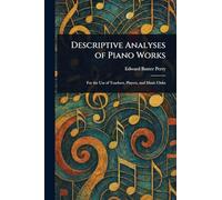 Descriptive Analyses of Piano Works