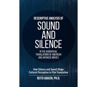 Descriptive Analysis Of Sound And Silence In The Audiovisual Translations Of American And Japanese Movies