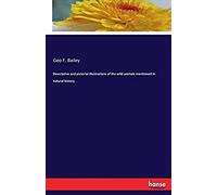 Descriptive And Pictorial Illustrations Of The Wild Animals Mentioned In Natural History