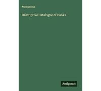 Descriptive Catalogue of Books