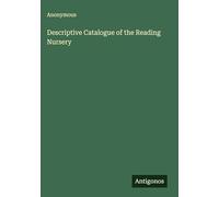 Descriptive Catalogue of the Reading Nursery