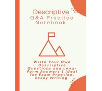 Descriptive Q&A Practice Notebook: Write Your Own Descriptive Questions and Long-Form Answers | Ideal for Exam Practice, Essay Writing
