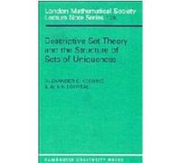 Descriptive Set Theory and the Structure of Sets of Uniqueness, London Mathematical Society Lecture Note Series Alain Louveau, Alexander S. Kechris (Auteur)
