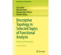 Descriptive Topology In Selected Topics Of Functional Analysis