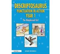 Descriptosaurus Punctuation in Action Year 1: The Ninjabread Girl Adam Bushnell (Auteur)