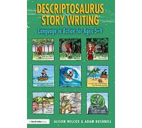 Descriptosaurus – Écriture d'histoires : Le langage en action pour 5-9 ans