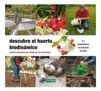 Descubre El Huerto Biodinámico Berg, Peter (Auteur)