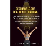 Descubre lo que realmente funciona: El método mindfulness que transforma tu cuerpo desde adentro - Alimentación consciente, ejercicio intuitivo y bienestar integral