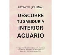 Descubre tu Sabiduría Interior Acuario: "Porque toda mujer merece un espacio donde las estrellas la inspiren, su voz interior la guíe y su poder brille sin límites." (Autoconocimiento)