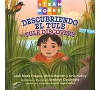 Descubriendo el tule / Tule Discovery (Spanish-English Bilingual Edition) - Leah Mata Fragua - Charlesbridge - ebook (ePub) - Livre