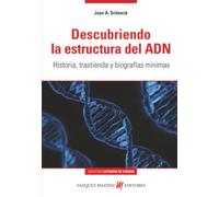 Descubriendo la estructura del ADN: Historia, trastienda y biografías mínimas