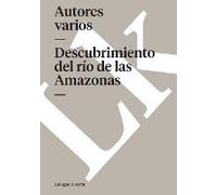 Descubrimiento Del Río De Las Amazonas