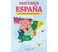 Descubrir España: Conoce la geografía, el patrimonio, las costumbres y las tradiciones de cada comunidad autónoma