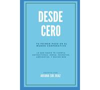 Desde cero: Tu primer paso en el mundo corporativo