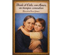 Desde el Cielo, con Amor, en tiempos convulsos