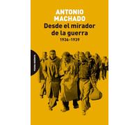 Desde el mirador de la guerra: 1936-1939