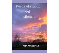 Desde el rincón del silencio: Un diario de Fe y Esperanza