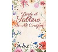 Desde el Tablero de Mi Corazón