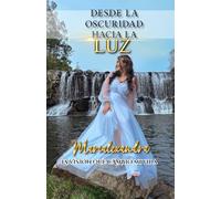 Desde la oscuridad hacia la luz: la visión que cambió mi vida