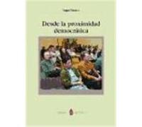 Desde La Proximidad Democratica, Colecciâon Res Publica Angel Merino (Auteur)