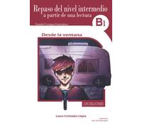 Desde la ventana: Repaso del nivel intermedio a partir de una lectura
