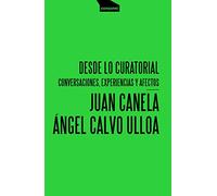 Desde lo curatorial: Conversaciones, experiencias y afectos