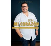 Desde Mi Corazón: 18 historias que transformarán tu forma de ver la vida