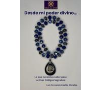 Desde mi poder divino: Lo que necesitas saber para activar Códigos Sagrados