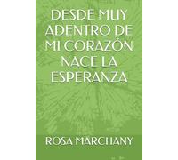 DESDE MUY ADENTRO DE MI CORAZÓN NACE LA ESPERANZA