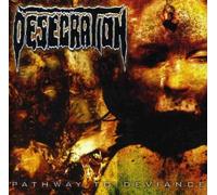 Desecration - Pathway to Deviance [Import]