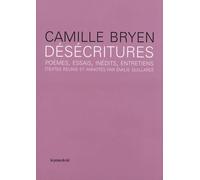 Désécritures - Poèmes, Essais, Inédits, Entretiens
