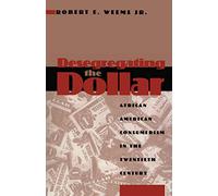 Desegregating the Dollar: African American Consumerism in the Twentieth Century