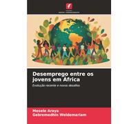 Desemprego entre os jovens em África: Evolução recente e novos desafios