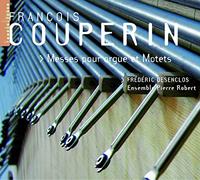 Désenclos, Frédéric - Couperin : Intégrale des deux messes pour orgue / Motets