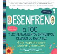 Desenfreno El TOC y los pensamientos intrusivos después de dar a luz: Guía experta para padres primerizos - Karen Kleiman - Familius - ebook (ePub) - Livre