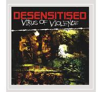 Desensitised - Virus of Violence