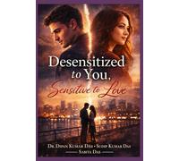 Desensitized to You, Sensitive to Love