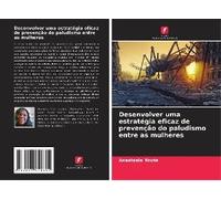 Desenvolver Uma Estratégia Eficaz De Prevenção Do Paludismo Entre As Mulheres