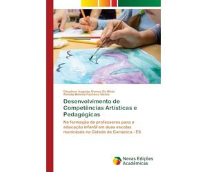 Desenvolvimento de Competências Artísticas e Pedagógicas: Na formação de professores para a educação infantil em duas escolas municipais na Cidade de Cariacica - ES