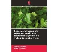 Desenvolvimento De Métodos Analíticos Modernos A Partir De Frutos De Umbelíferas