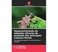 Desenvolvimento de métodos eficazes de proteção das principais culturas florais