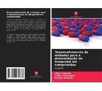 Desenvolvimento De Métodos Para A Determinação Do Bisoprolol Em Comprimidos