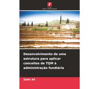 Desenvolvimento de uma estrutura para aplicar conceitos de TQM à administração fundiária