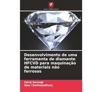 Desenvolvimento de uma ferramenta de diamante HFCVD para maquinação de materiais não ferrosos